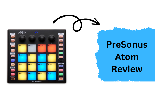 PreSonus Atom Review-000